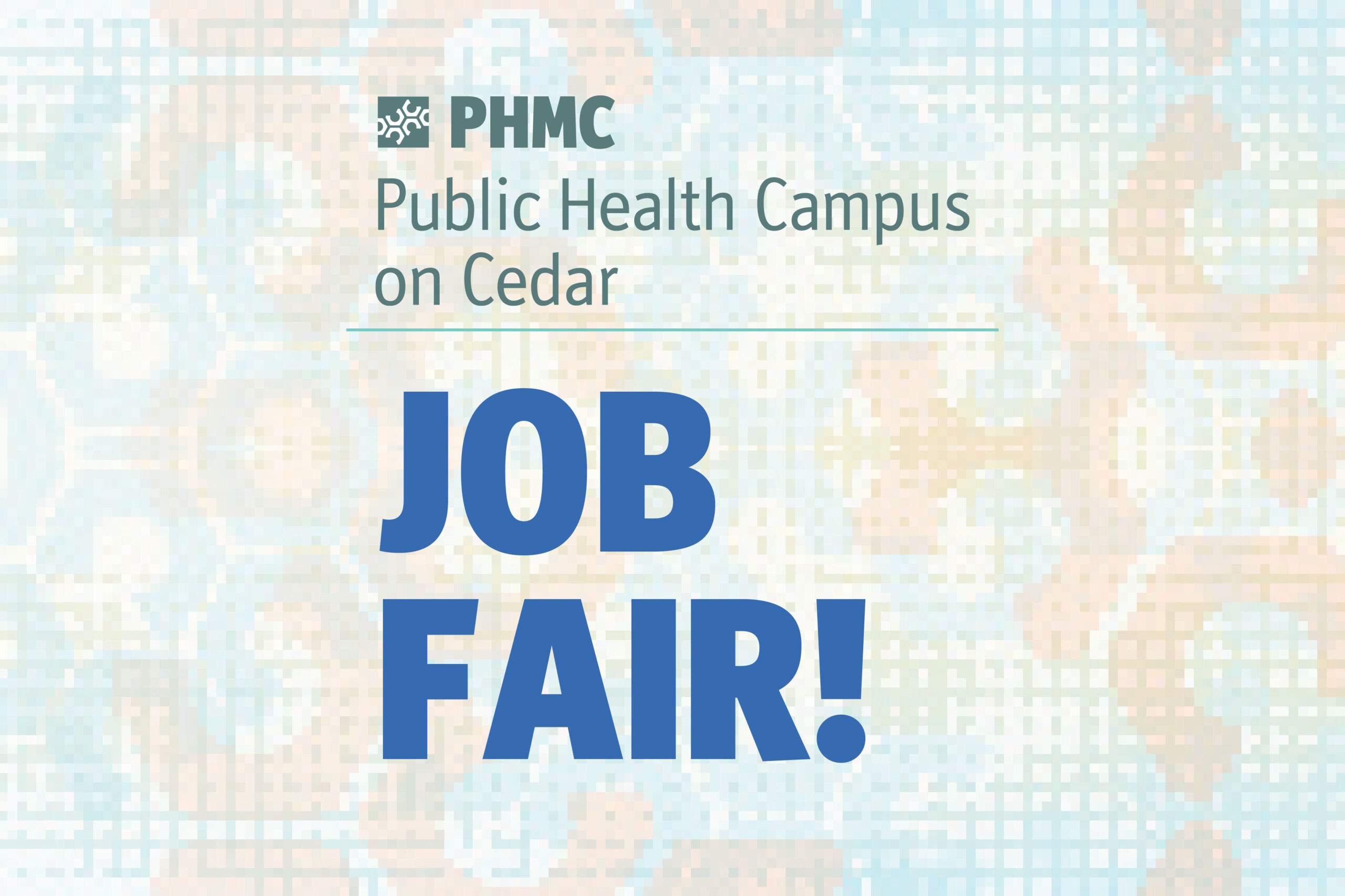 PHMC Public Health Campus on Cedar JOB FAIR