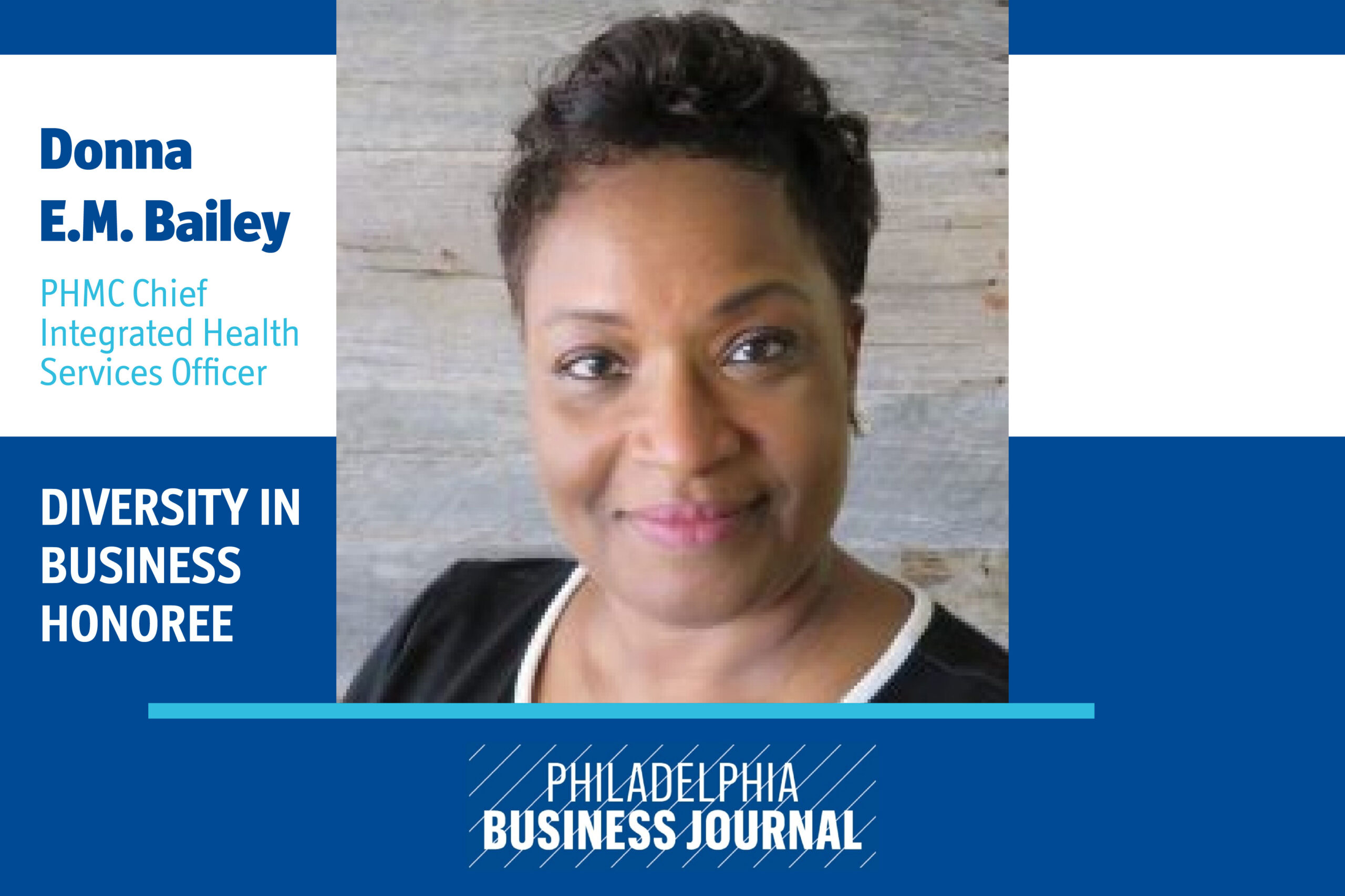 Donna E.M. Bailey, PHMC Chief Integrated Health Services Officer Diversity in Business Honoree