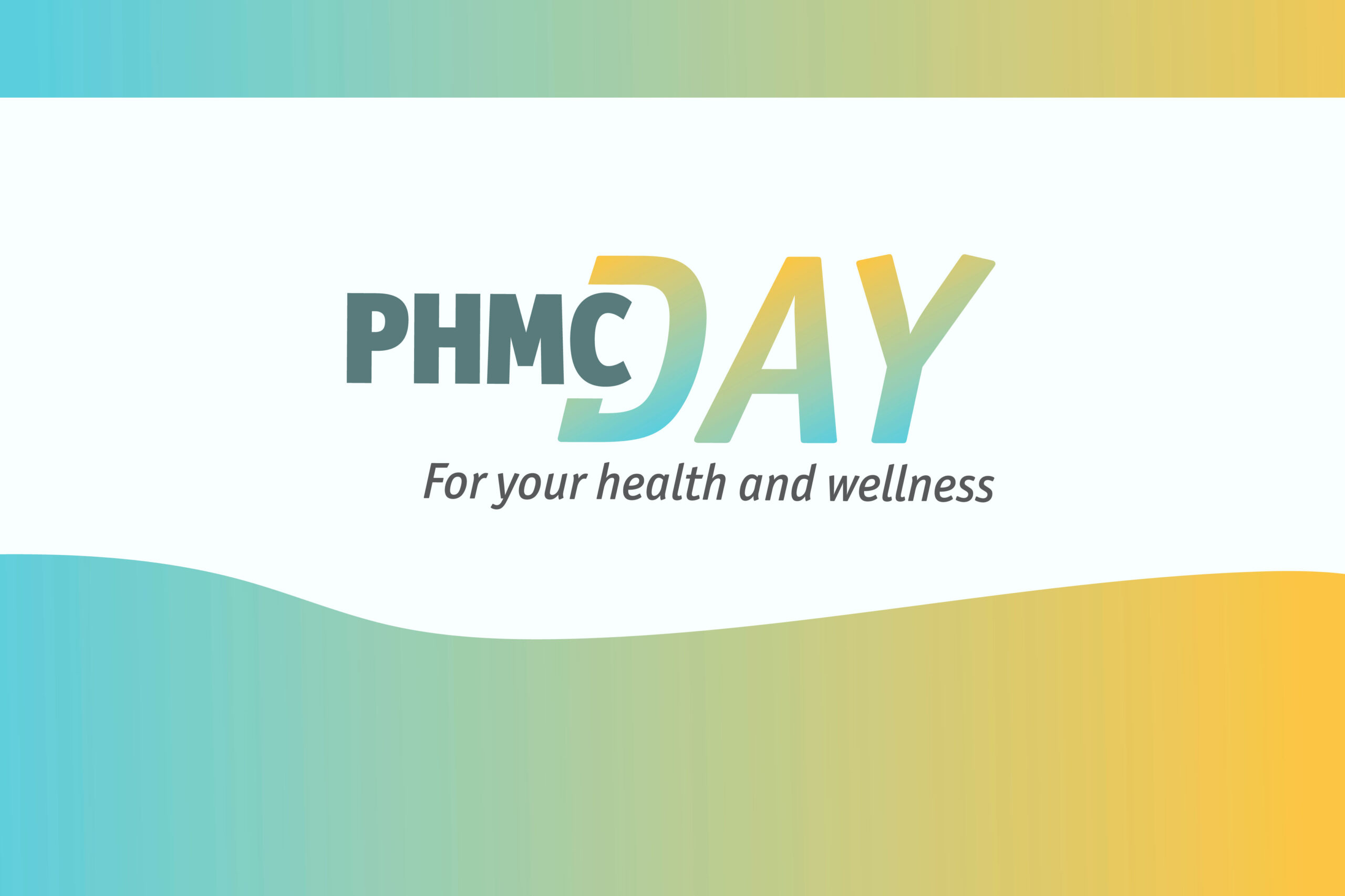 PHMC Day - For Your Health & Wellness