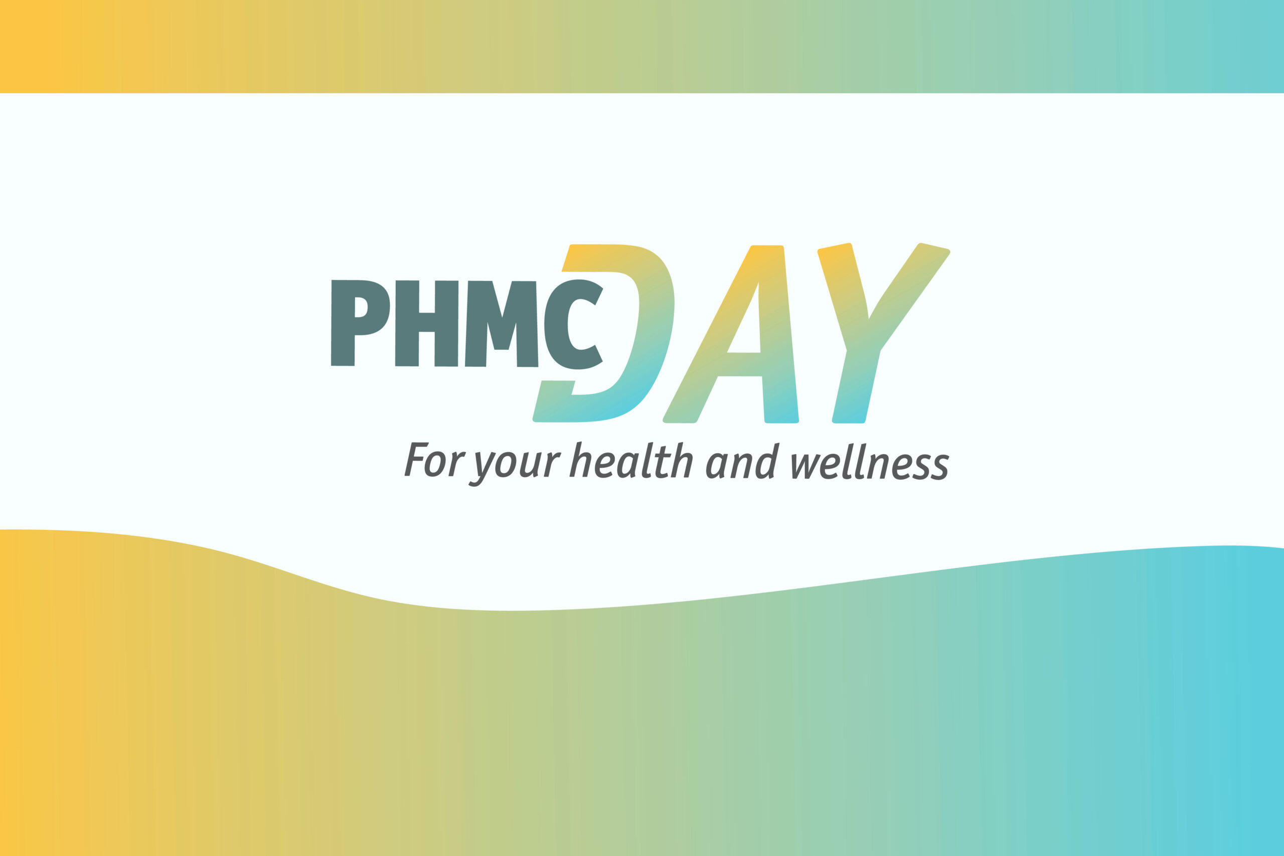 PHMC Day - For Your Health & Wellness